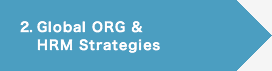 2. Global ORG & HRM Strategies