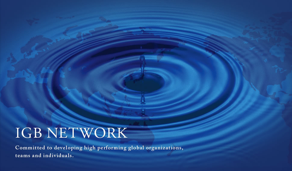 IGB Network│Committed to developing high performing global organizations, teams and individuals. 