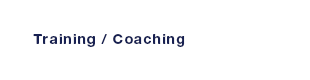 Training / Coaching